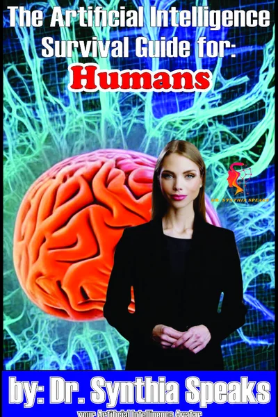 The Artificial Intelligence Survival Guide for: Humans